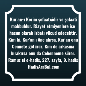   Kur'an-ı Kerim şefaatçidir ve şefaati ... ile başlayan hadis