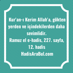   Kur'an-ı Kerim Allah'a, gökten yerden ... hadisi