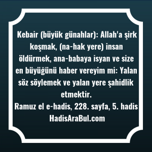   Kebair (büyük günahlar): Allah'a şirk ... hadisi