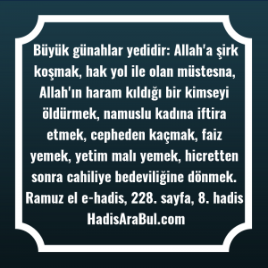   Büyük günahlar yedidir: Allah'a şirk ... hadisinin tamamı