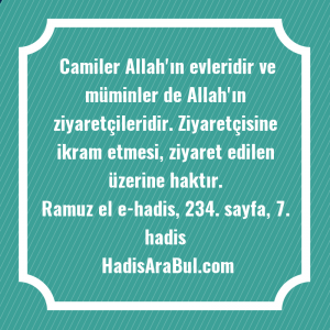   Camiler Allah'ın evleridir ve müminler ... hadisinin tamamı