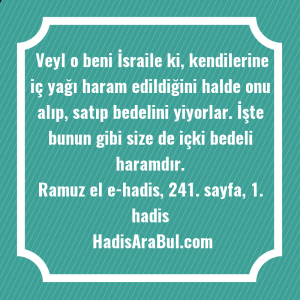   Veyl o beni İsraile ki, ... hadisi şerifi