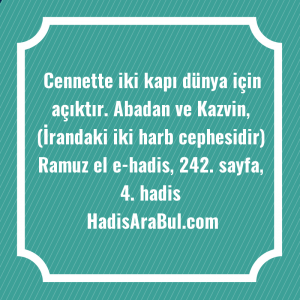   Cennette iki kapı dünya için ... hadisi şerifi