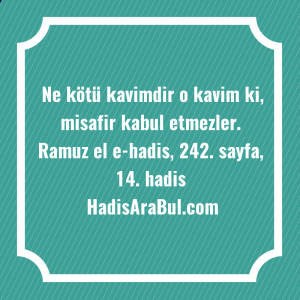   Ne kötü kavimdir o kavim ... hadisi şerifi