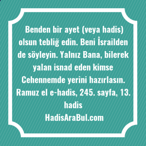   Benden bir ayet (veya hadis) ... ile başlayan hadis