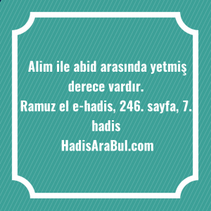   Alim ile abid arasında yetmiş ... hadisinin tamamı