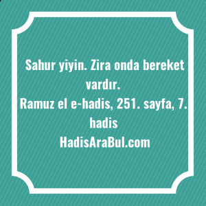   Sahur yiyin. Zira onda bereket ... hadisi şerifi