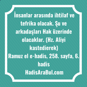   İnsanlar arasında ihtilaf ve tefrika ... hadisi şerifi