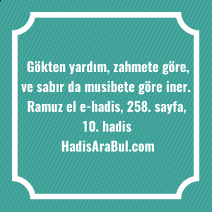   Gökten yardım, zahmete göre, ve ... ile başlayan hadis