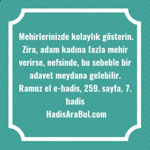   Mehirlerinizde kolaylık gösterin. Zira, adam ... hadisinin tamamı