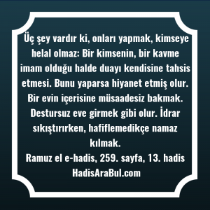   Üç şey vardır ki, onları ... ile başlayan hadis