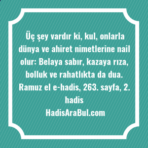   Üç şey vardır ki, kul, ... ile başlayan hadis