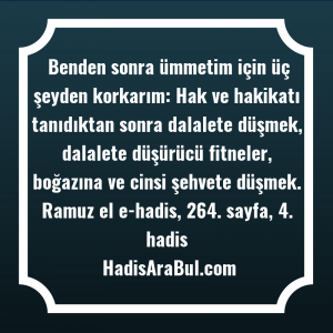   Benden sonra ümmetim için üç ... hadisi şerifi