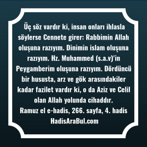   Üç söz vardır ki, insan ... ile başlayan hadis