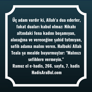   Üç adam vardır ki, Allah'a ... hadisinin tamamı