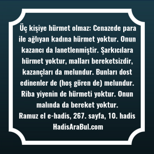   Üç kişiye hürmet olmaz: Cenazede ... hadisi şerifi