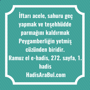   İftarı acele, sahuru geç yapmak ... hadisi şerifi