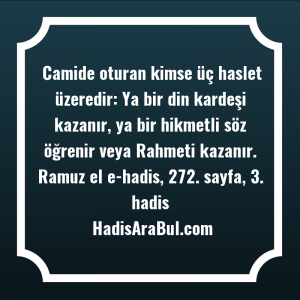   Camide oturan kimse üç haslet ... hadisi şerifi