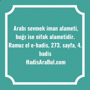   Arabı sevmek iman alameti, buğz ... ile başlayan hadis