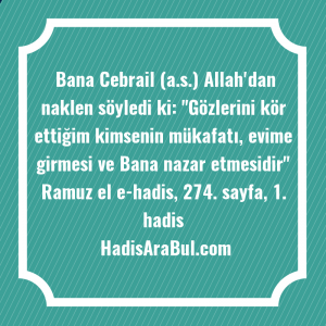   Bana Cebrail (a.s.) Allah'dan naklen ... ile başlayan hadis