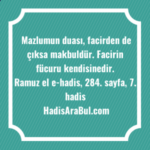   Mazlumun duası, facirden de çıksa ... hadisi