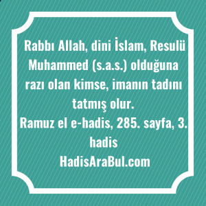   Rabbı Allah, dini İslam, Resulü ... hadisi şerifi