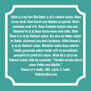   Allah (z.c.hz)'leri Ebu Bekir (r.a)'e ... ile başlayan hadis