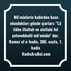   Mü'minlerin kabirden baas olundukları günde ... hadisi