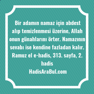   Bir adamın namaz için abdest ... ile başlayan hadis