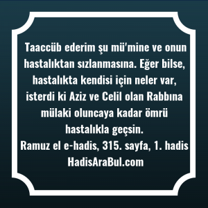   Taaccüb ederim şu mü'mine ve ... hadisi şerifi