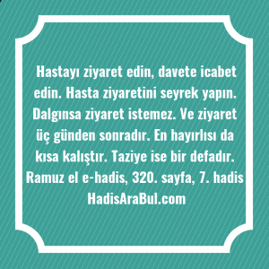   Hastayı ziyaret edin, davete icabet ... hadisi şerifi