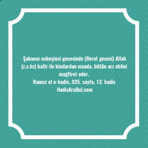   Şabanın onbeşinci gecesinde (Berat gecesi) ... hadisi