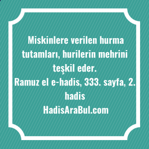   Miskinlere verilen hurma tutamları, hurilerin ... hadisi