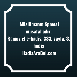   Müslümanın öpmesi ... hadisi