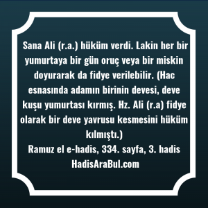   Sana Ali (r.a.) hüküm verdi. ... hadisinin tamamı