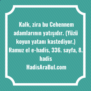   Kalk, zira bu Cehennem adamlarının ... hadisi şerifi