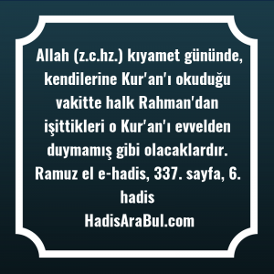   Allah (z.c.hz.) kıyamet gününde, kendilerine ... hadisinin tamamı