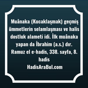   Muânaka (Kucaklaşmak) geçmiş ümmetlerin selamlaşması ... hadisi