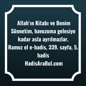   Allah'ın Kitabı ve Benim Sünnetim, ... hadisi