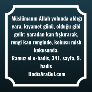   Müslümanın Allah yolunda aldığı yara, ... hadisi