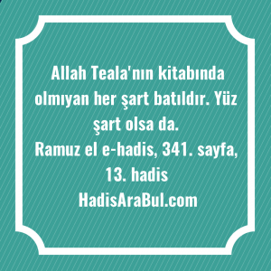   Allah Teala'nın kitabında olmıyan her ... hadisinin tamamı