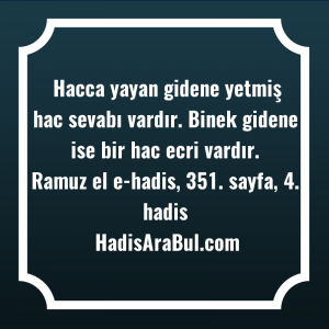   Hacca yayan gidene yetmiş hac ... ile başlayan hadis