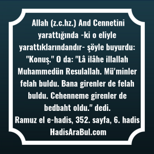   Allah (z.c.hz.) And Cennetini yarattığında ... hadisinin tamamı