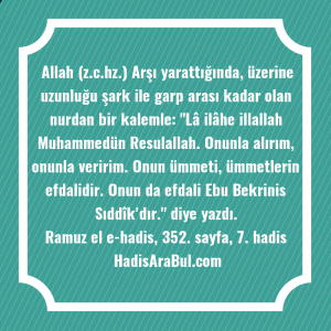   Allah (z.c.hz.) Arşı yarattığında, üzerine ... hadisi şerifi