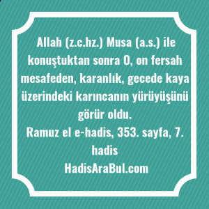   Allah (z.c.hz.) Musa (a.s.) ile ... hadisinin tamamı