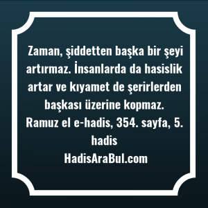   Zaman, şiddetten başka bir şeyi ... ile başlayan hadis