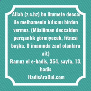   Allah (z.c.hz) bu ümmete deccal ... hadisinin tamamı