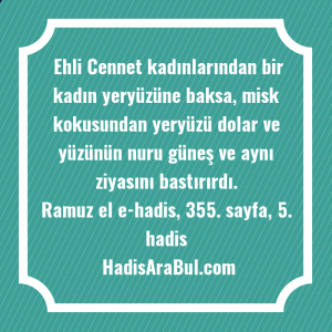   Ehli Cennet kadınlarından bir kadın ... ile başlayan hadis