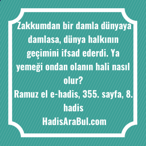 Zakkumdan bir damla dünyaya damlasa, ... hadisi