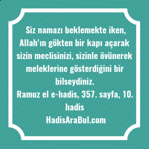   Siz namazı beklemekte iken, Allah'ın ... hadisi